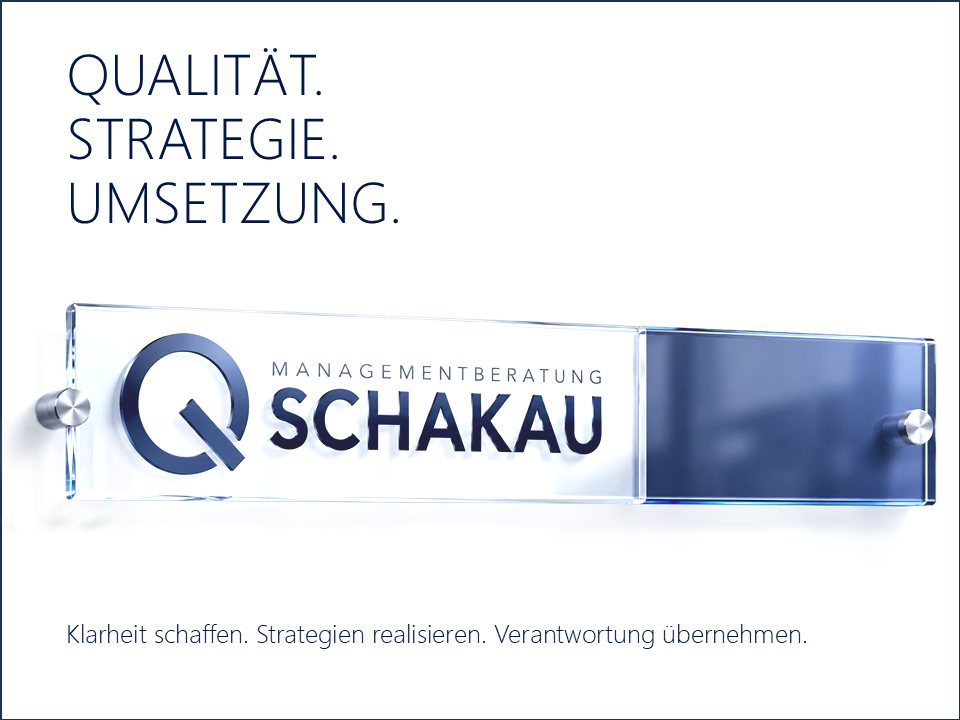 SCHAKAU Qualität Strategie Umsetzung